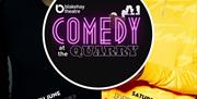 Comedy at the Quarry