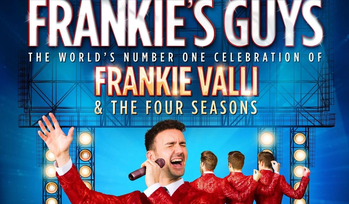 Frankie's Guys: A Celebration of Frankie Valli & The Four Seasons