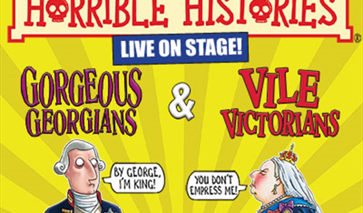 Horrible Histories: Gorgeous Georgians & Vile Victorians