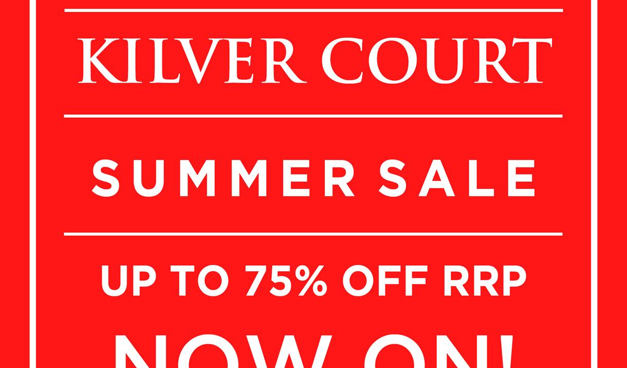 Kilver Court Summer Sale!