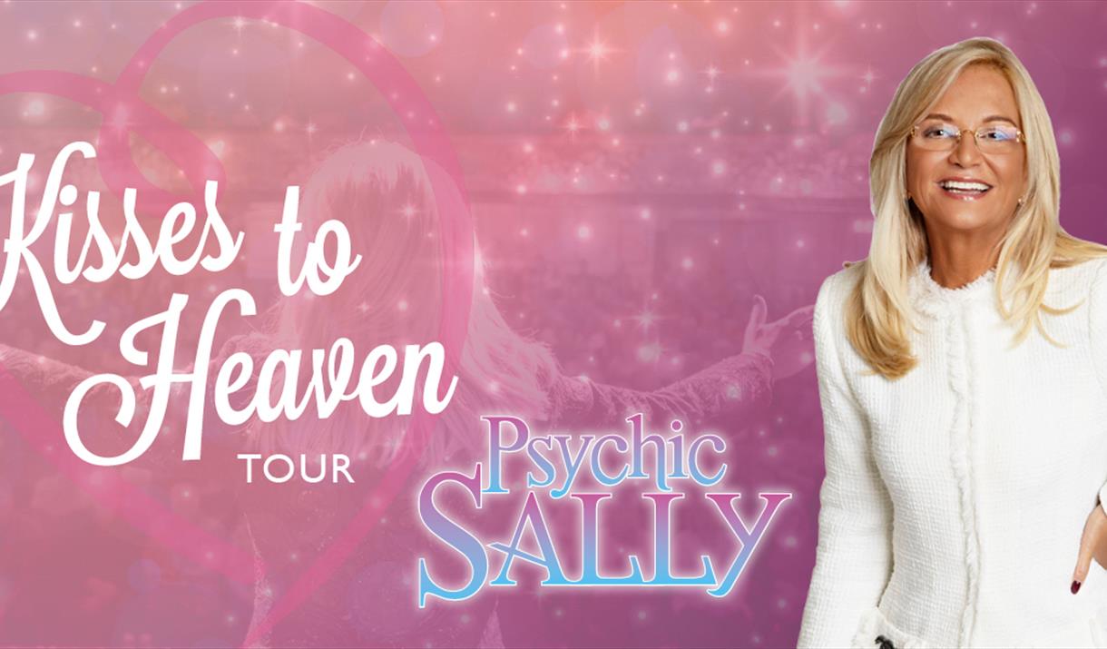 Psychic Sally - Kisses to Heaven Tour