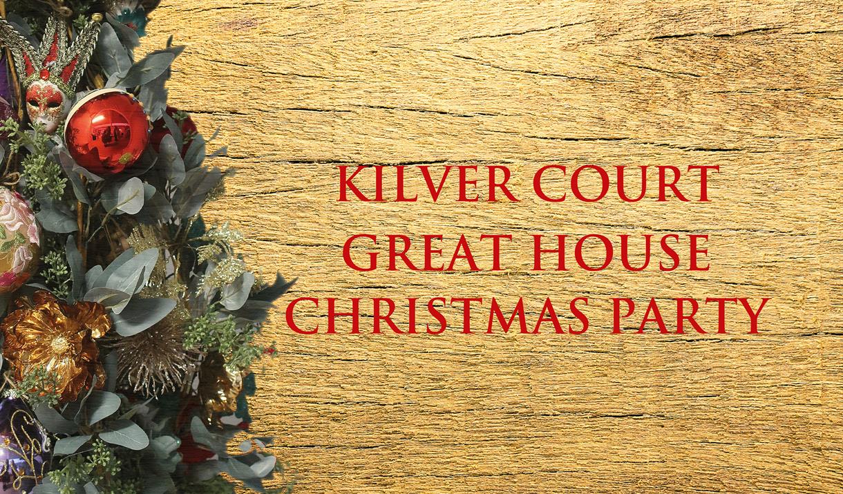 Kilver Court Great House Christmas Party