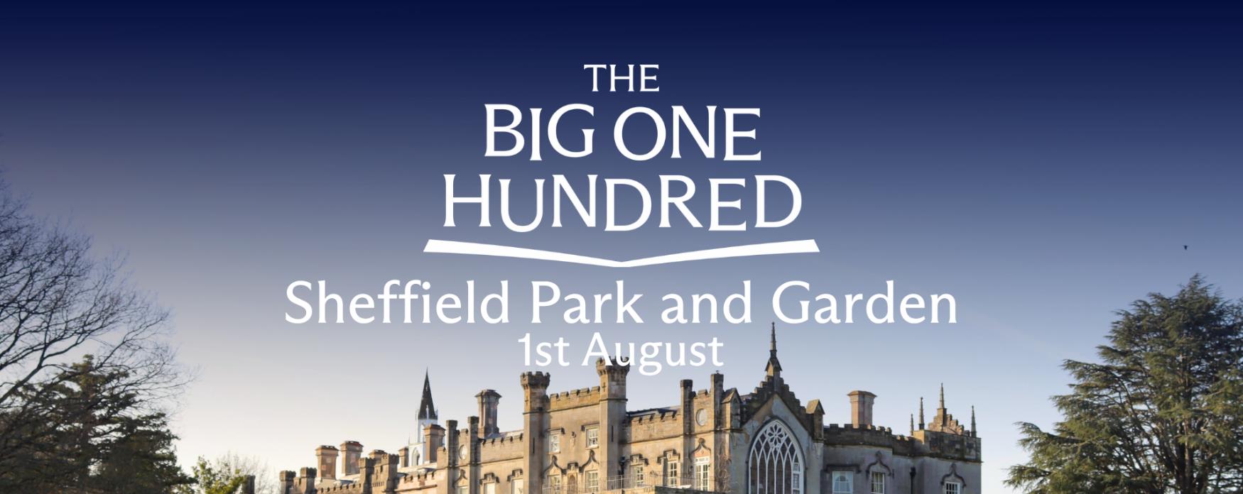 Historic Sheffield Park and Garden building set among landscaped greenery, with “The Big One Hundred – Sheffield Park and Garden 1st August” text overlaid.