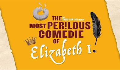 a promotional poster for the Comedie of Elizabeth I, with icons of a feather, crown and tudor ruff