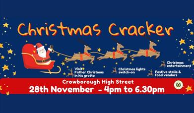 A poster for Crowborough's Christmas Cracker event, with a cartoon santa and his reindeer. Event is on Crowborough High Street, on 28th Nov from 4pm