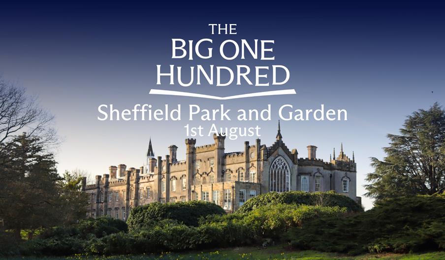 Historic Sheffield Park and Garden building set among landscaped greenery, with “The Big One Hundred – Sheffield Park and Garden 1st August” text over