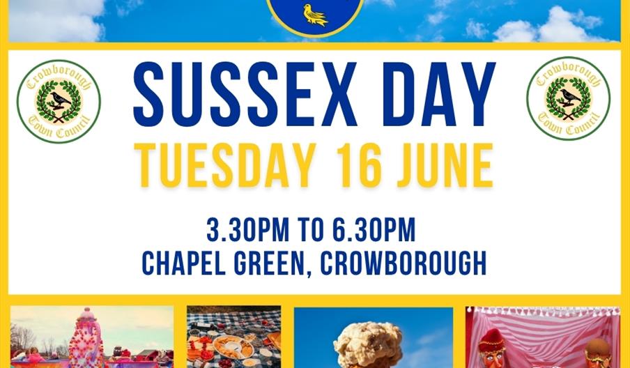 A promotional poster for Crowborough Town Council's 'Sussex Day' event, on Tuesday 16th June, 3:30pm to 6:30pm at Chapel Green, Crowborough.