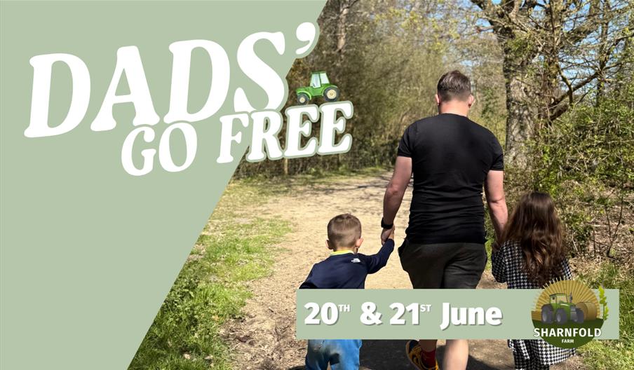 Dads go free poster at Sharnfold Farm