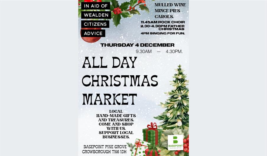 a poster for an all-day Christmas Market at Basepoint, Crowborough on the 4th December