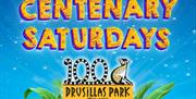 Image of Centenary Saturdays at Drusillas Park poster