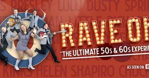 RAVE ON - The Ultimate 50s & 60s Experience