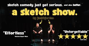 'A Sketch Show' by Jack & Jordan