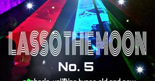 Lasso the Moon No. 5- Bright Side of the Moon