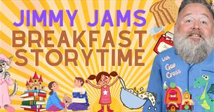 Jimmy Jams Breakfast Storytime with Gav Cross