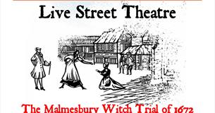 Malmesbury Witch Trial 350 Live Street Theatre