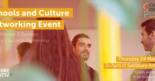 Wiltshire and Swindon Cultural Education Partnership: Schools and Culture Networking event