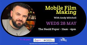Mobile Film Making with Andy Mitchell