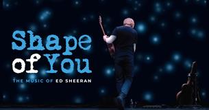 Shape of You: The Music of Ed Sheeran