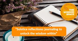 "Solstice reflections: journaling to unlock the wisdom within"