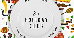 8+ Holiday Club - Mexican cooking