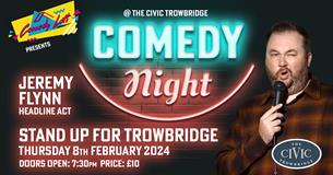 Comedy Loft - Stand Up For Trowbridge featuring Jeremy Flynn