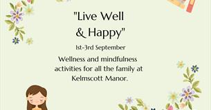 Live Well and Happy at Kelmscott Manor
