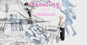 Discovery Event: 'SHOUTING softly Swindon