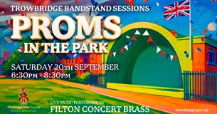 Trowbridge Bandstand Sessions - Proms in the Park