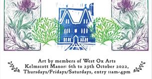 'A New Epoch' An exhibition at Kelmscott Manor  in partnership with West Ox Arts
