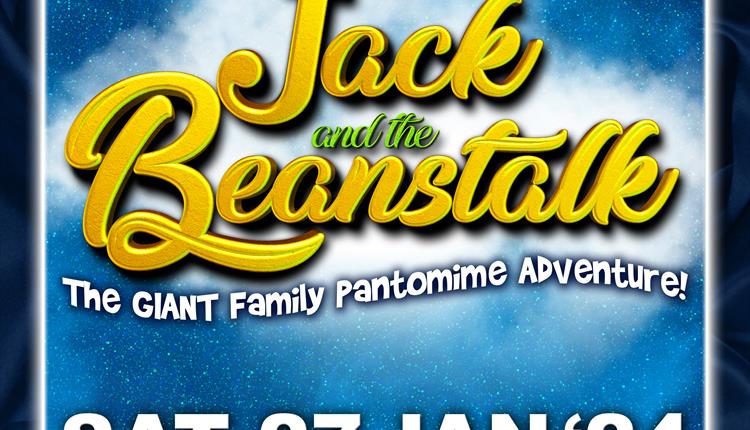 Jack & the Beanstalk- The Giant Family Pantomime Adventure