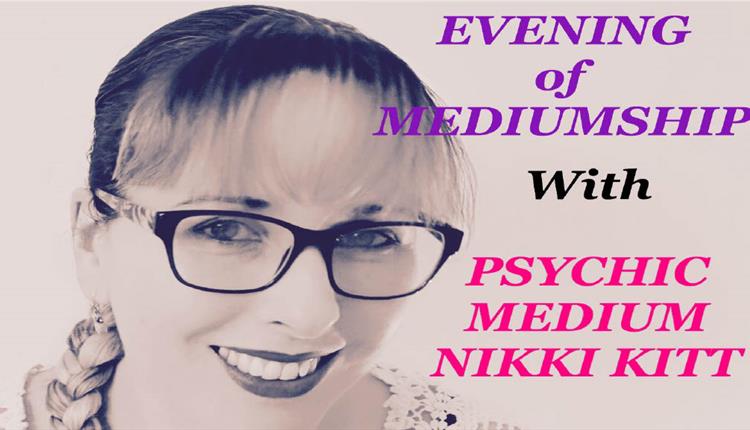 An Evening of Mediumship With Nikki Kitt