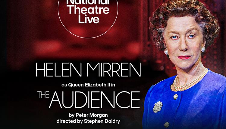 National Theatre Live: The Audience (Encore Screening)