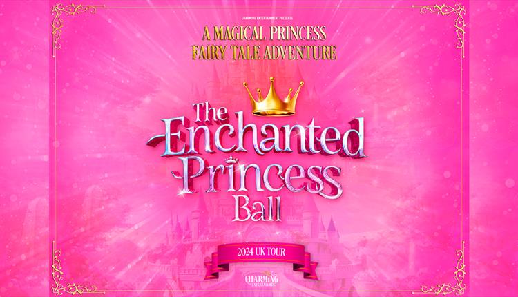 The Enchanted Princess Ball – 1pm show