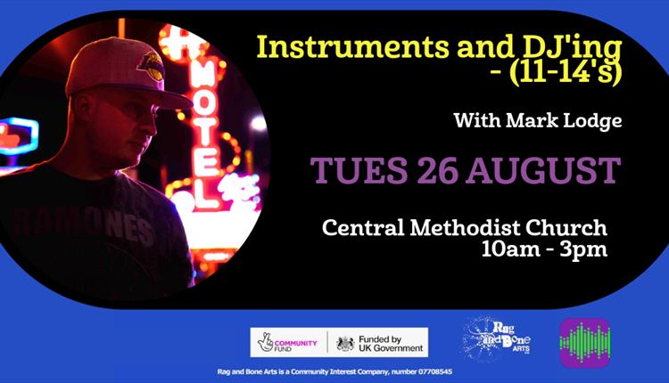 Instruments and DJ'ing - (11-14's) with Mark Lodge