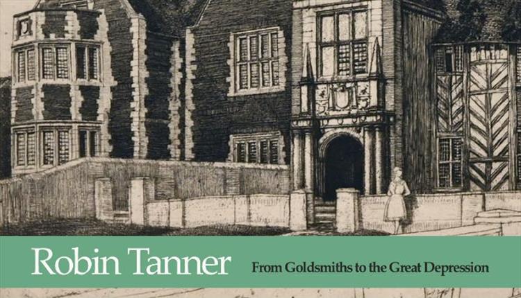Robin Tanner: From Goldsmiths to the Great Depression
