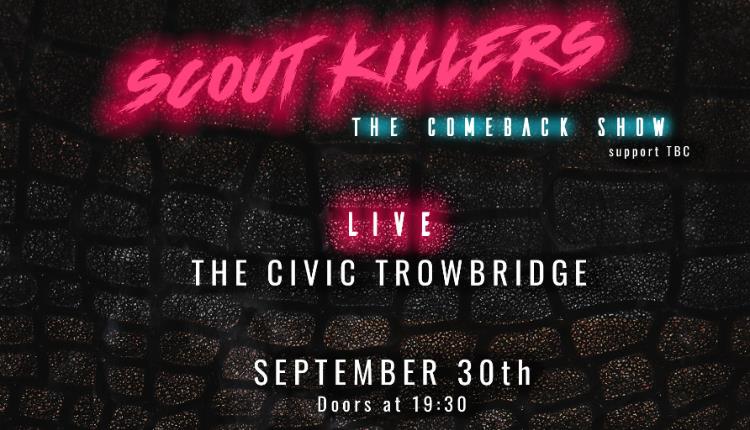 Scout Killers - The Comeback Show