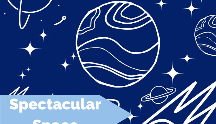 Spectacular Space - October Half Term
