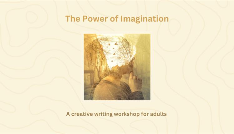 The Power of Imagination: A creative writing workshop for adults