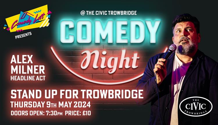 Comedy Loft - Stand Up For Trowbridge featuring Alex Milner