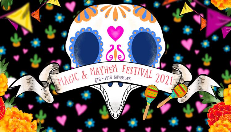 colourful banner reading magic and mayhem festival 2021