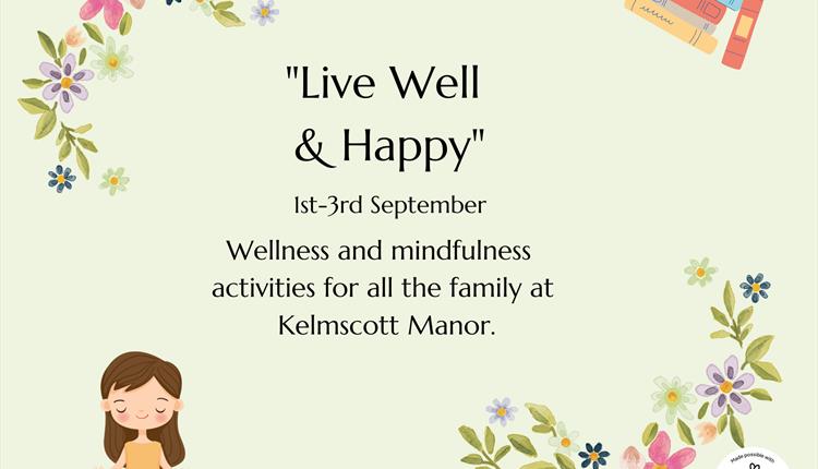 Live Well and Happy at Kelmscott Manor