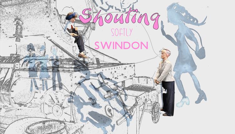 Discovery Event: 'SHOUTING softly Swindon