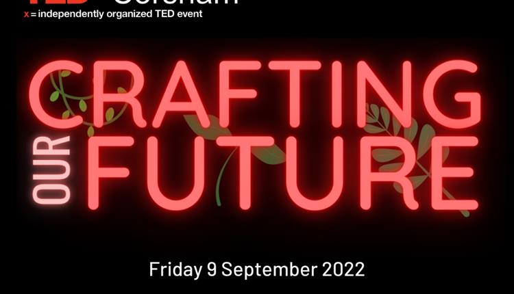 TEDxCorsham- Crafting Our Future