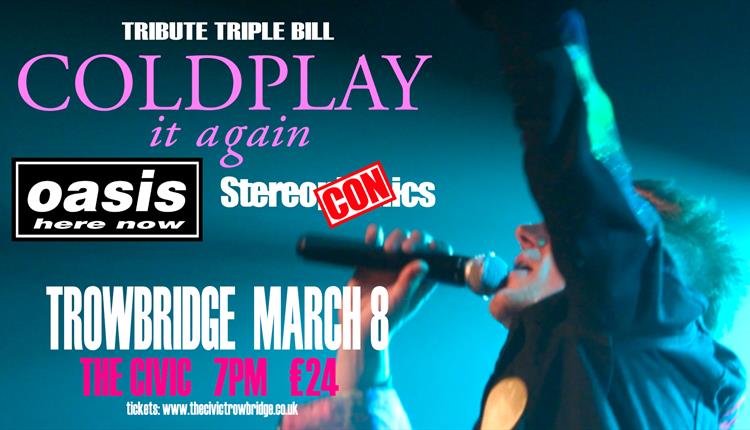 Coldplay, Oasis, Stereophonics – Tribute Triple Bill!