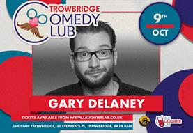 Trowbridge Comedy Club -  Gary Delaney