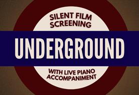 Silent Film Screening: Underground (1928)