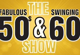 The Fabulous 50s & Swinging 60s Show