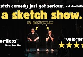 'A Sketch Show' by Jack & Jordan