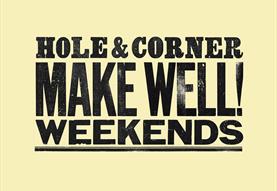 HOLE & CORNER PRESENTS MAKE WELL