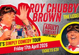 Chubby Brown - It's Simply Comedy - 2026